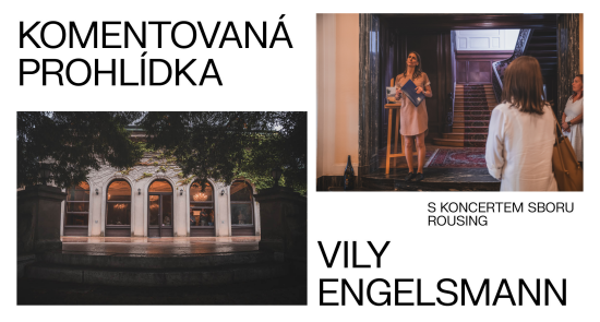 Prohlídka vily Engelsmann s koncertem sboru Rousing